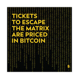 Poster: Tickets to Escape The Matrix are Priced in Bitcoin
