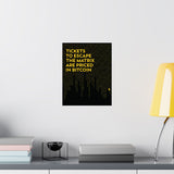 Poster: Tickets to Escape The Matrix are Priced in Bitcoin