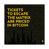Poster: Tickets to Escape The Matrix are Priced in Bitcoin