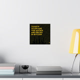 Poster: Tickets to Escape The Matrix are Priced in Bitcoin