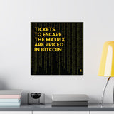Poster: Tickets to Escape The Matrix are Priced in Bitcoin