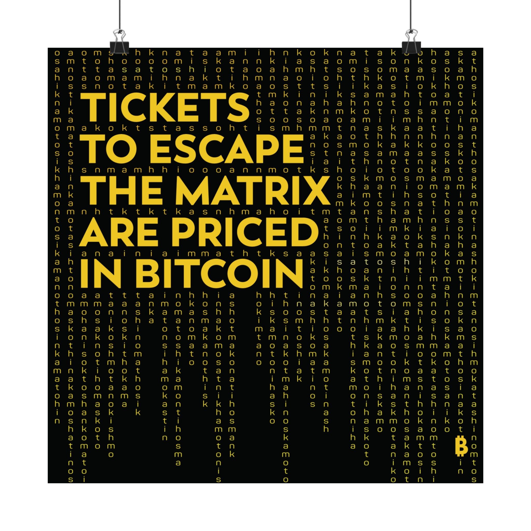 Poster: Tickets to Escape The Matrix are Priced in Bitcoin