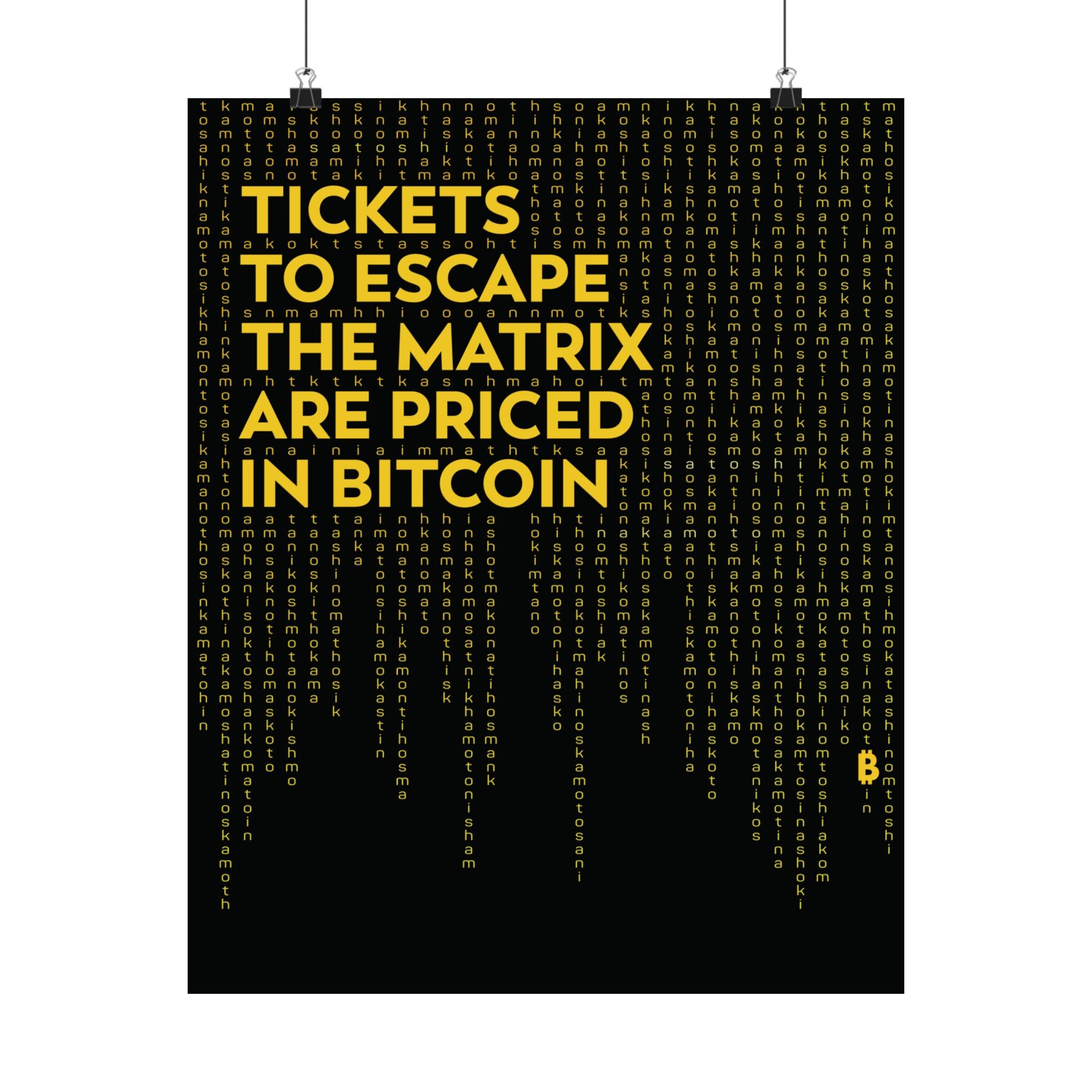 Poster: Tickets to Escape The Matrix are Priced in Bitcoin