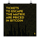 Poster: Tickets to Escape The Matrix are Priced in Bitcoin