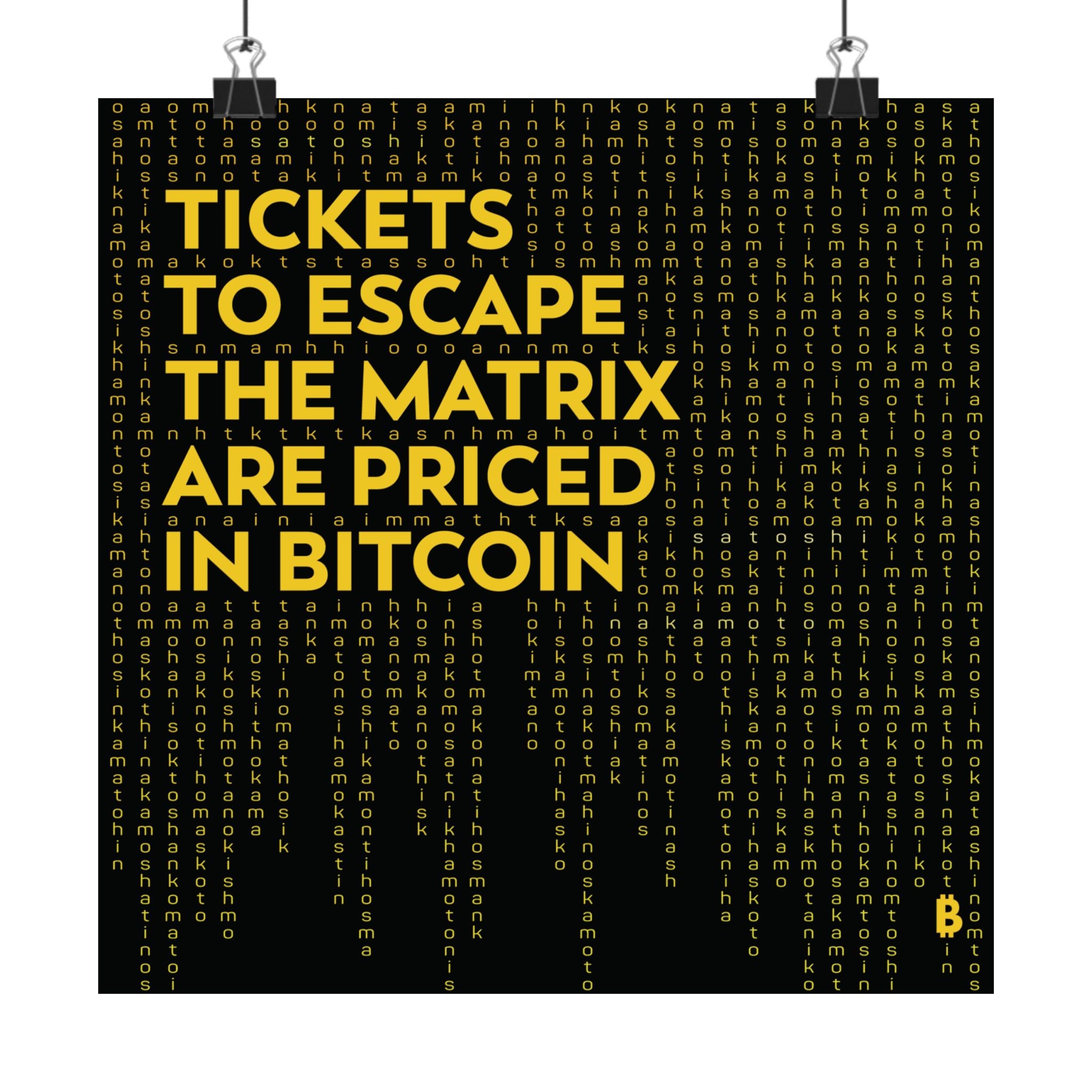 Poster: Tickets to Escape The Matrix are Priced in Bitcoin