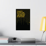 Poster: Tickets to Escape The Matrix are Priced in Bitcoin