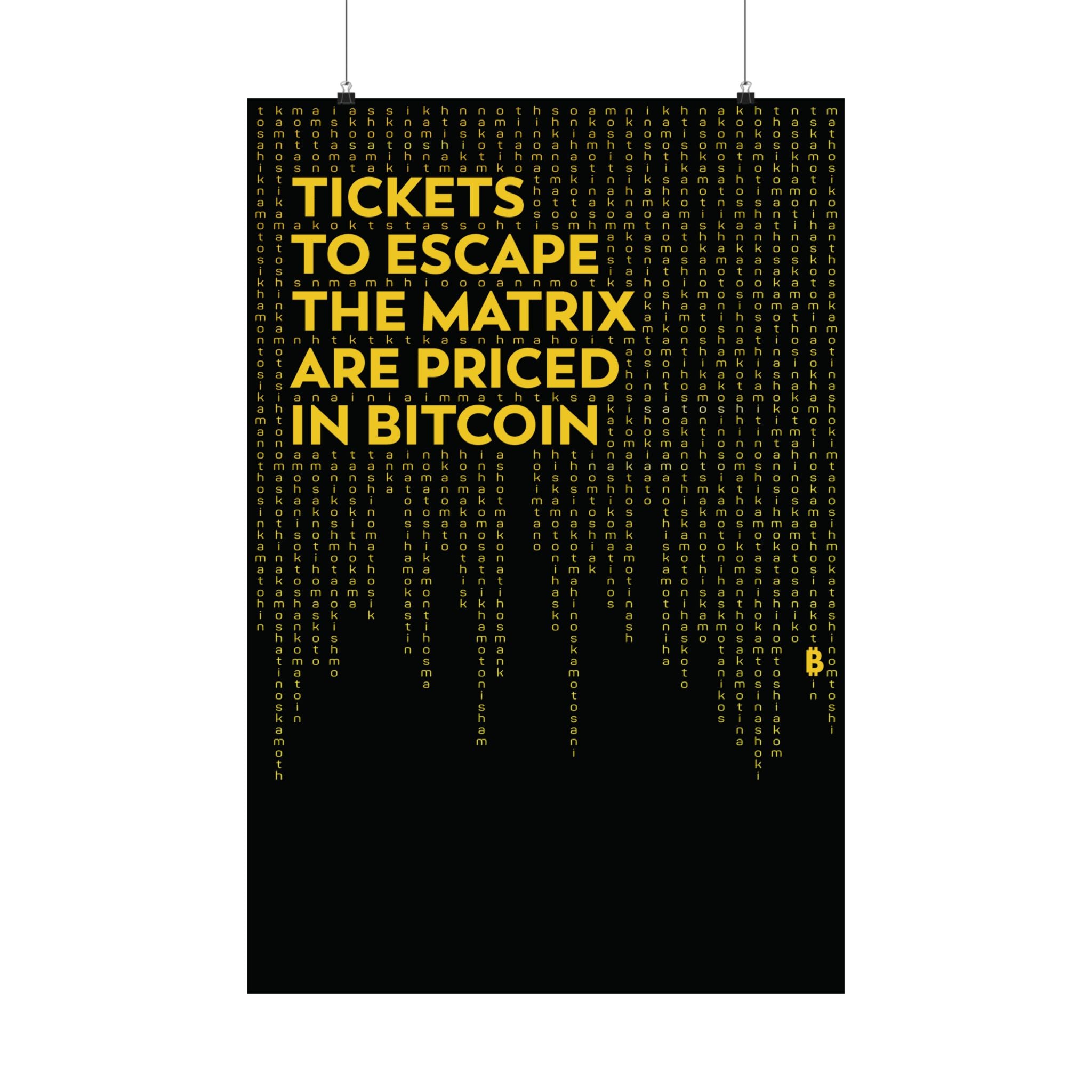 Poster: Tickets to Escape The Matrix are Priced in Bitcoin