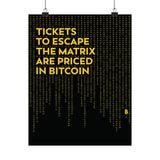Poster: Tickets to Escape The Matrix are Priced in Bitcoin