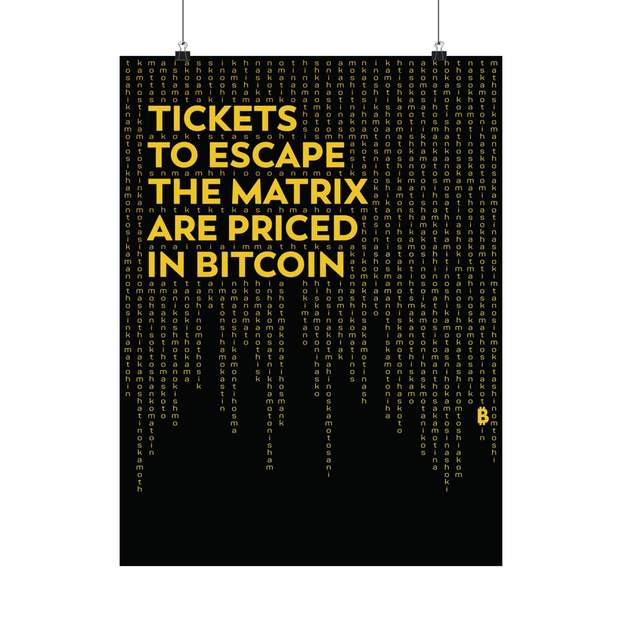 Poster: Tickets to Escape The Matrix are Priced in Bitcoin