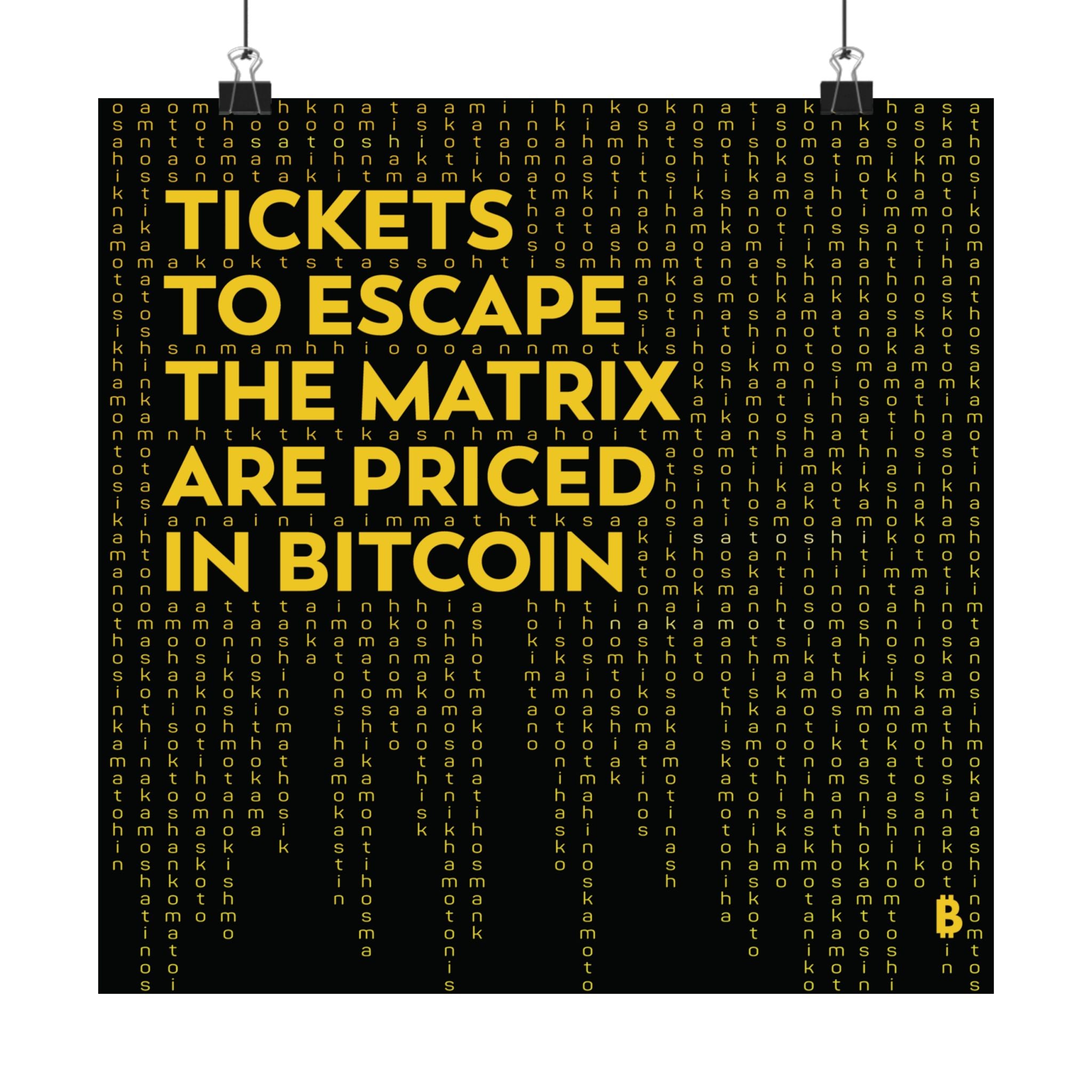 Poster: Tickets to Escape The Matrix are Priced in Bitcoin