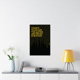 Poster: Tickets to Escape The Matrix are Priced in Bitcoin